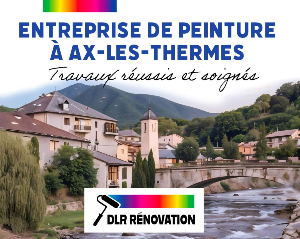 entreprise-de-peinture-ax-les-thermes-09110-dlr-renovation Une entreprise de peinture générale à Ax-les-Thermes 09110 comme DLR RÉNOVATION